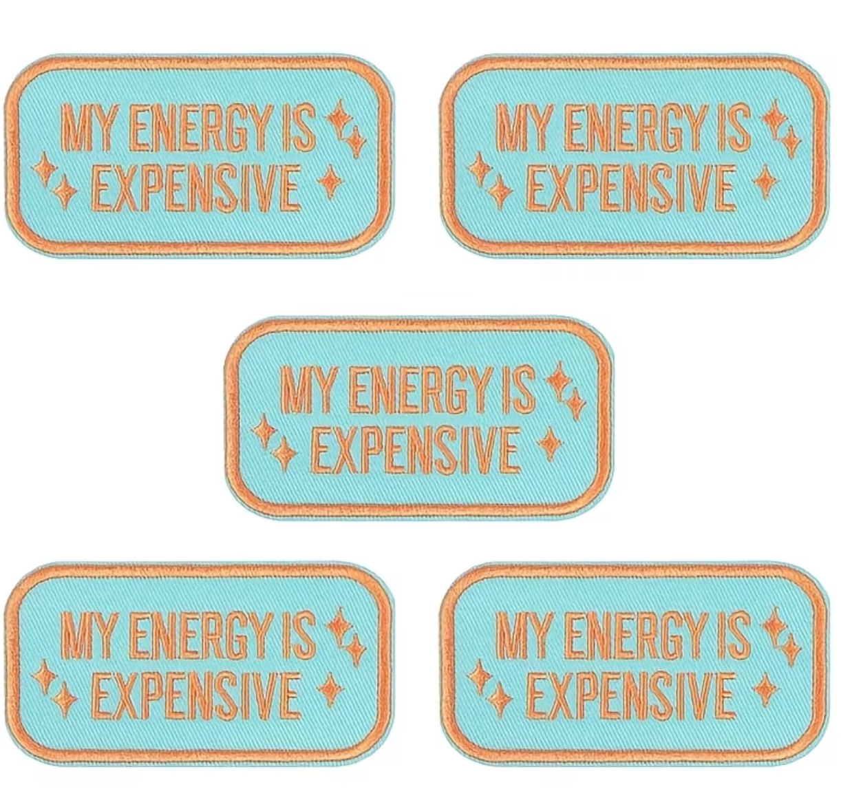 Five identical rectangular stickers with rounded corners displayed on a white background. Each sticker has a light blue center with the text 'MY ENERGY IS EXPENSIVE' in orange, surrounded by a thin orange border and small orange sparkles.